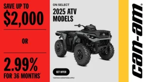 Read more about the article Can-Am – Save up to $2,000 or 2.99% for 36 months on select 2025 ATV models